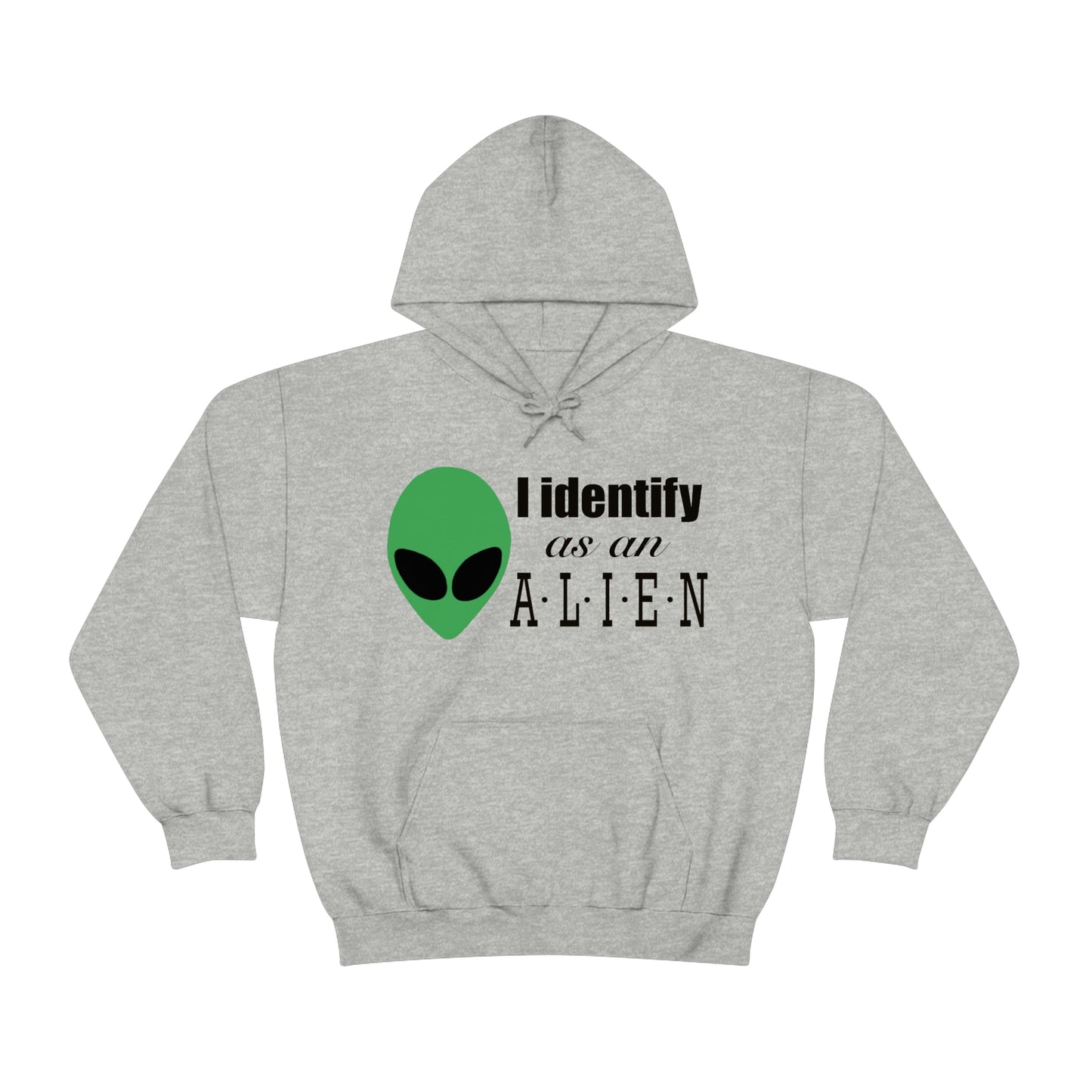 I Identify As An Alien - Hoodie