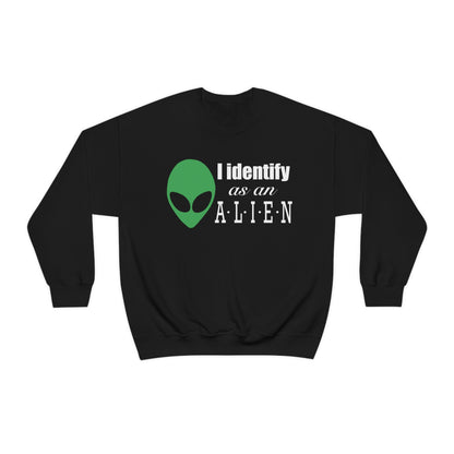 I Identify As An Alien Sweatshirt