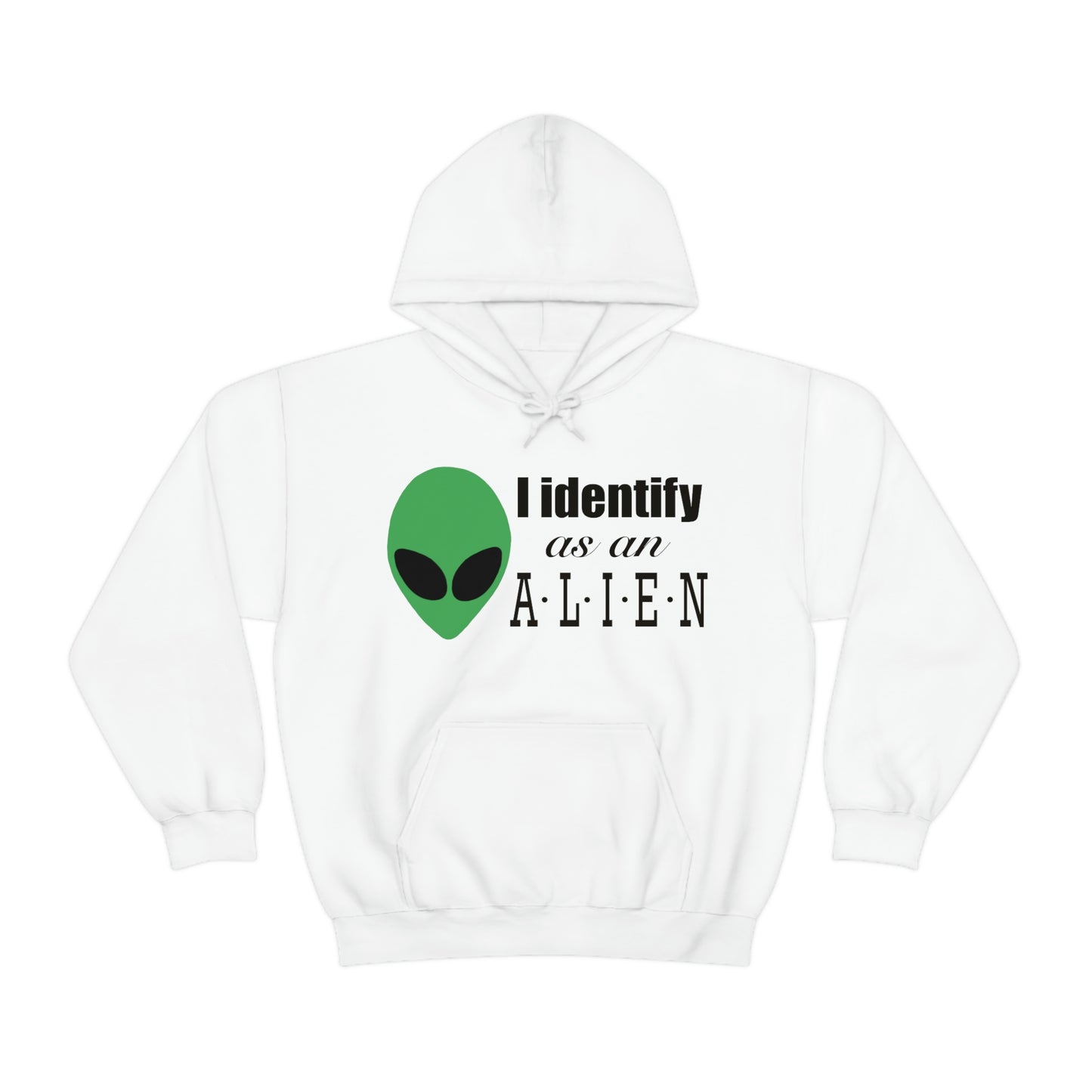 I Identify As An Alien - Hoodie