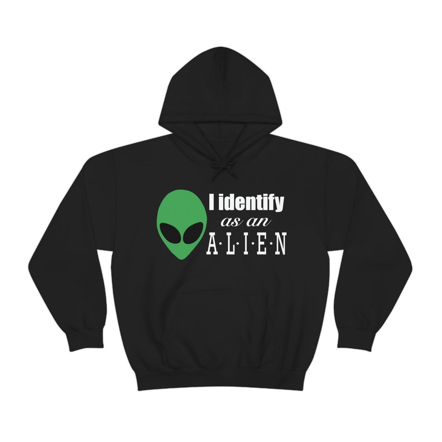 I Identify As An Alien - Hoodie